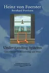 Understanding Systems: Conversations on Epistemology and Ethics (2002)