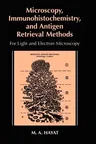 Microscopy, Immunohistochemistry, and Antigen Retrieval Methods: For Light and Electron Microscopy (2002)