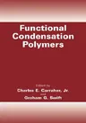 Functional Condensation Polymers (2002)