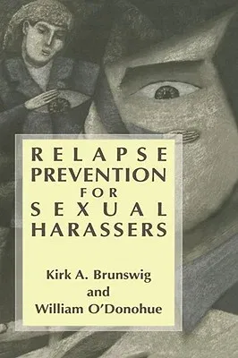 Relapse Prevention for Sexual Harassers (2002)