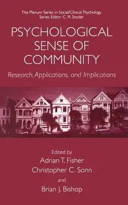 Psychological Sense of Community: Research, Applications, and Implications (2002)