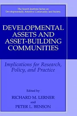 Developmental Assets and Asset-Building Communities: Implications for Research, Policy, and Practice (2003)