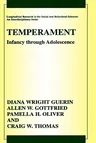 Temperament: Infancy Through Adolescence the Fullerton Longitudinal Study (2003)