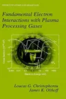 Fundamental Electron Interactions with Plasma Processing Gases (2004)