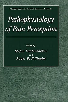 Pathophysiology of Pain Perception (2004)