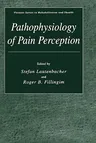 Pathophysiology of Pain Perception (2004)