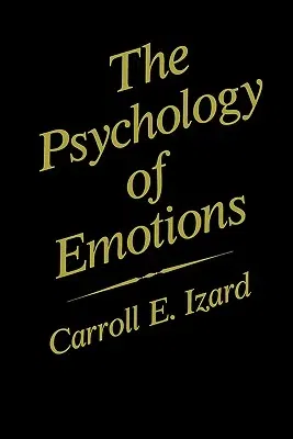 The Psychology of Emotions (Softcover Reprint of the Original 1st 1991)