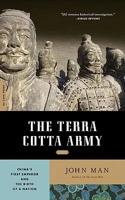 Terra Cotta Army: China's First Emperor and the Birth of a Nation