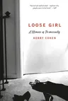 Loose Girl: A Memoir of Promiscuity