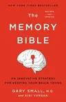 The Memory Bible: An Innovative Strategy for Keeping Your Brain Young (Revised)