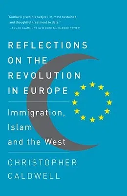 Reflections on the Revolution in Europe: Immigration, Islam and the West