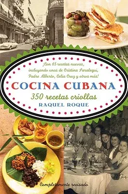 Cocina Cubana / Cuban Cuisine: 350 Recetas Criollas (Revised)