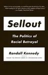 Sellout: The Politics of Racial Betrayal