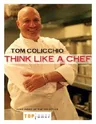 Think Like a Chef: A Cookbook