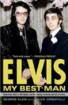 Elvis: My Best Man: Radio Days, Rock 'n' Roll Nights, and My Lifelong Friendship with Elvis Presley