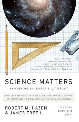 Science Matters: Achieving Scientific Literacy (Revised)