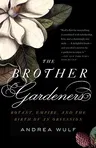 The Brother Gardeners: Botany, Empire and the Birth of an Obession