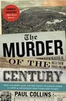 The Murder of the Century: The Gilded Age Crime That Scandalized a City and Sparked the Tabloid Wars