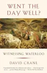 Went the Day Well?: Witnessing Waterloo