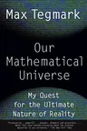 Our Mathematical Universe: My Quest for the Ultimate Nature of Reality