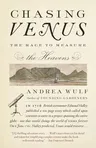 Chasing Venus: The Race to Measure the Heavens