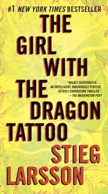 The Girl with the Dragon Tattoo: A Lisbeth Salander Novel