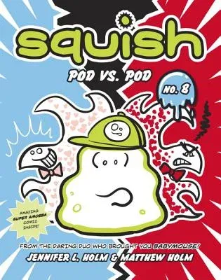 Squish #8: Pod vs. Pod: (A Graphic Novel)