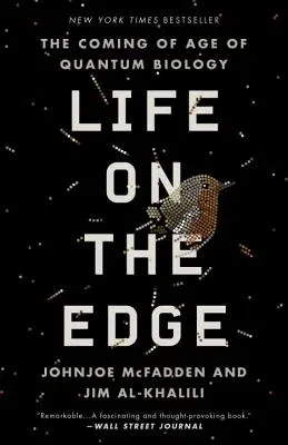 Life on the Edge: The Coming of Age of Quantum Biology