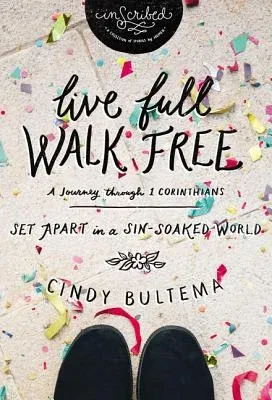 Live Full Walk Free: Set Apart in a Sin-Soaked World (Study Guide)