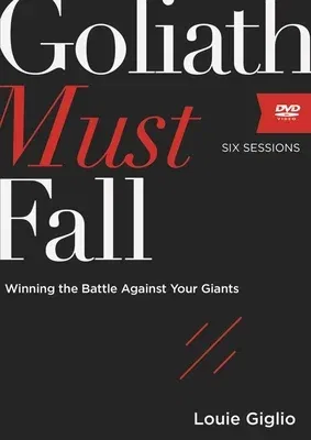 Goliath Must Fall Video Study: Winning the Battle Against Your Giants