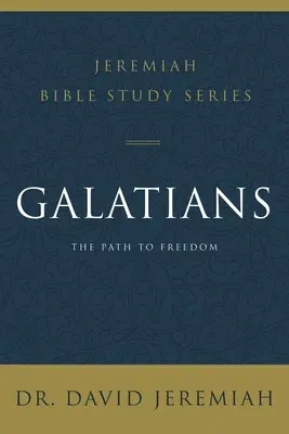 Galatians: The Path to Freedom