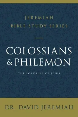 Colossians and Philemon: The Lordship of Jesus