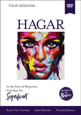 Hagar Video Study: In the Face of Rejection, God Says I'm Significant