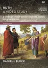 Ruth, a Video Study: 8 Lessons on Literary Context, Structure, Exegesis, and Interpretation