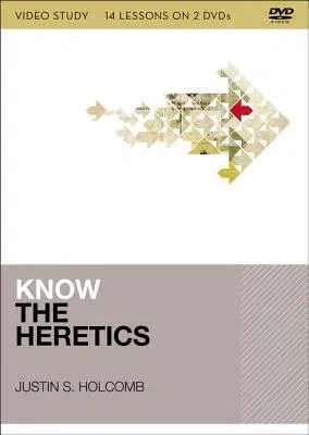 Know the Heretics Video Study: 14 Lessons on 2 DVDs