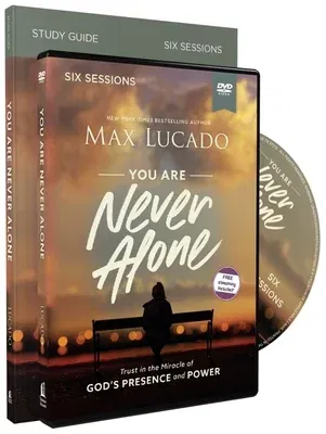 You Are Never Alone Study Guide with DVD: Trust in the Miracle of God's Presence and Power