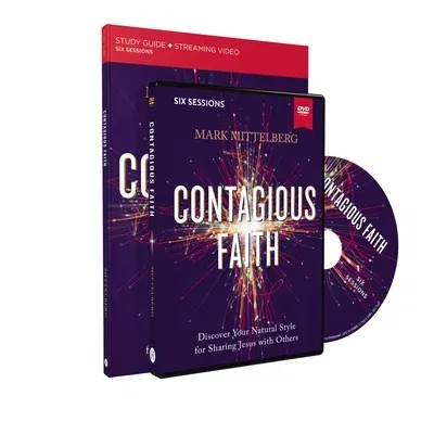 Contagious Faith Training Course: Discover Your Natural Style for Sharing Jesus with Others