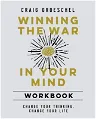 Winning the War in Your Mind Workbook: Change Your Thinking, Change Your Life