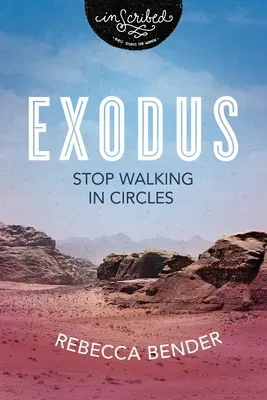 Exodus: Stop Walking in Circles