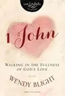 1 John: Walking in the Fullness of God's Love