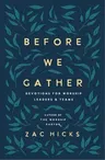 Before We Gather: Devotions for Worship Leaders and Teams