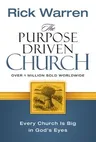 The Purpose Driven Church: Growth Without Compromising Your Message & Mission