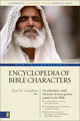 New International Encyclopedia of Bible Characters: (Zondervan's Understand the Bible Reference Series) (Supersaver)