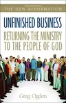 Unfinished Business: Returning the Ministry to the People of God (Revised)