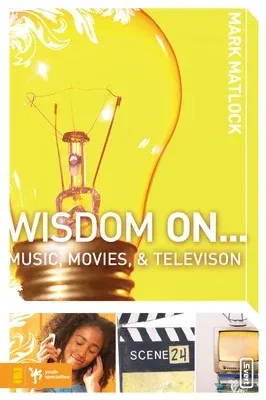 Wisdom on ... Music, Movies and Television