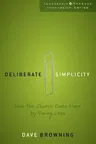 Deliberate Simplicity: How the Church Does More by Doing Less