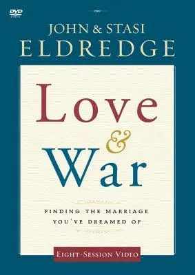 Love and War Video Study: Finding the Marriage You've Dreamed of