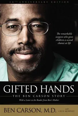 Gifted Hands 20th Anniversary Edition: The Ben Carson Story (Anniversary)