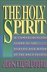 The Holy Spirit: A Comprehensive Study of the Person and Work of the Holy Spirit