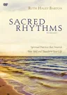 Sacred Rhythms Video Study: Spiritual Practices That Nourish Your Soul and Transform Your Life